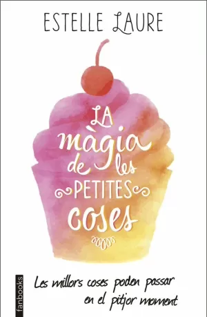 LA MÀGIA DE LES PETITES COSES LA MÀGIA DE LES PETITES COSES
