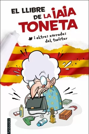 EL LLIBRE DE LA IAIA TONETA EL LLIBRE DE LA IAIA TONETA