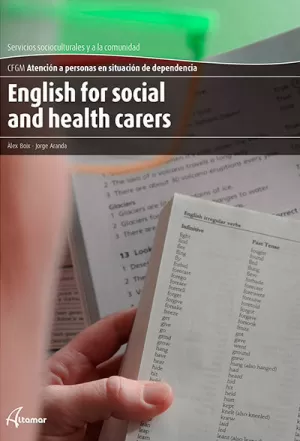 ENGLISH FOR SOCIAL AND HEALTH CARERS ENGLISH FOR SOCIAL AND HEALTH CARERS