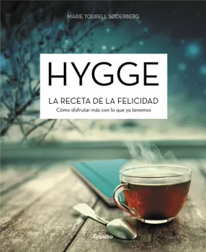 HYGGE. LA RECETA DE LA FELICIDAD HYGGE. LA RECETA DE LA FELICIDAD