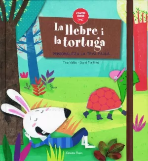 LA LLEBRE I LA TORTUGA LA LLEBRE I LA TORTUGA