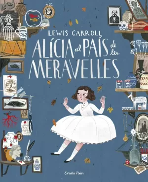ALÍCIA AL PAÍS DE LES MERAVELLES ALÍCIA AL PAÍS DE LES MERAVELLES