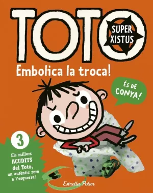 TOTO SUPERXISTUS. EMBOLICA LA TROCA! TOTO SUPERXISTUS. EMBOLICA LA TROCA!