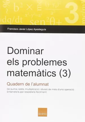 DOMINAR ELS PROBLEMES MATEMATICS (3)