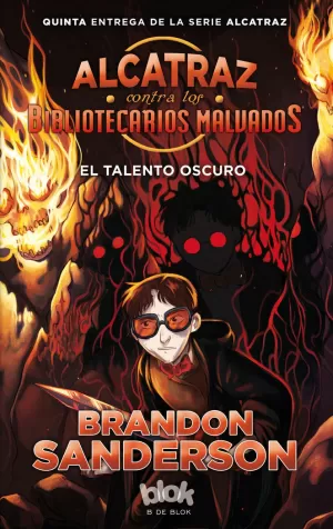 TALENTO OSCURO, EL - ALCATRAZ CONTRA LOS BIBLIOTEC TALENTO OSCURO, EL - ALCATRAZ CONTRA LOS BIBLIOTEC
