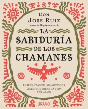 LA SABIDURÍA DE LOS CHAMANES
