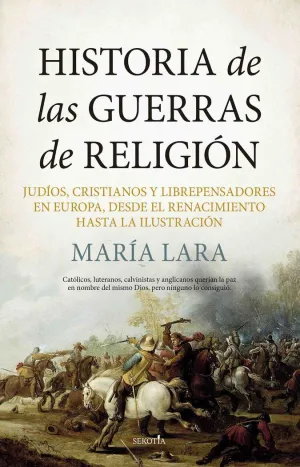 HISTORIA DE LAS GUERRAS DE RELIGIÓN HISTORIA DE LAS GUERRAS DE RELIGIÓN