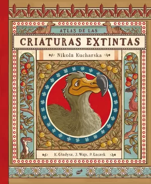 ATLAS DE LAS CRIATURAS EXTINTAS ATLAS DE LAS CRIATURAS EXTINTAS