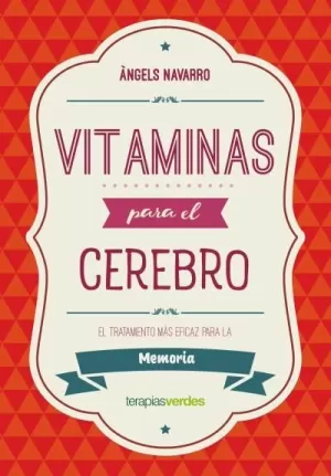 VITAMINAS PARA EL CEREBRO. MEMORIA VITAMINAS PARA EL CEREBRO. MEMORIA