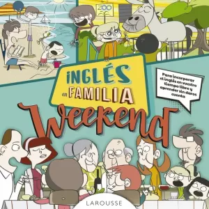 INGLÉS EN FAMILIA. WEEKEND INGLÉS EN FAMILIA. WEEKEND
