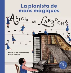 LA PIANISTA DE MANS MÀGIQUES. ALÍCIA DE LARROCHA LA PIANISTA DE MANS MÀGIQUES. ALÍCIA DE LARROCHA