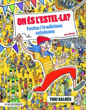 ON ÉS LESTEL·LA? FESTES I TRADICIONS CATALANES ON ÉS LESTEL·LA? FESTES I TRADICIONS CATALANES