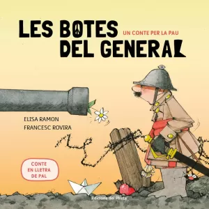 UN CONTE PER LA PAU - LES BOTES DEL GENERAL UN CONTE PER LA PAU - LES BOTES DEL GENERAL