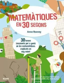 30 SEGONS. MATEMÀTIQUES EN 30 SEGONS 30 SEGONS. MATEMÀTIQUES EN 30 SEGONS