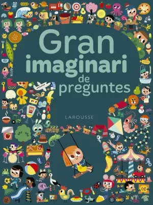 GRAN IMAGINARI DE PREGUNTES GRAN IMAGINARI DE PREGUNTES