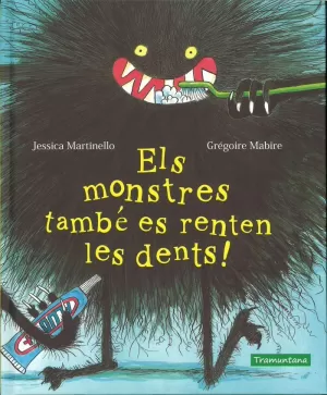 ELS MONSTRES TAMBÉ ES RENTEN LES DENTS! ELS MONSTRES TAMBÉ ES RENTEN LES DENTS!