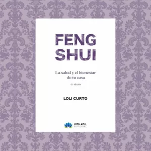 FENG SHUI. LA SALUD Y EL BIENESTAR DE TU CASA FENG SHUI. LA SALUD Y EL BIENESTAR DE TU CASA
