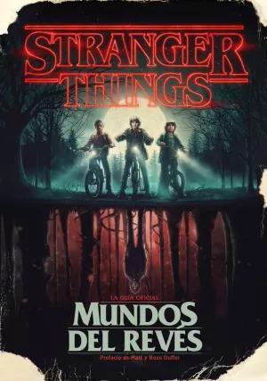 STRANGER THINGS. MUNDOS DEL REVÉS STRANGER THINGS. MUNDOS DEL REVÉS