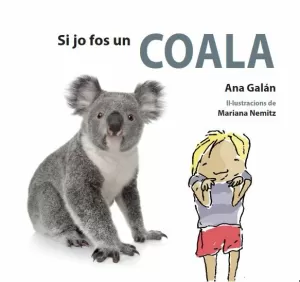 SI JO FOS UN COALA SI JO FOS UN COALA