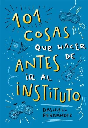 101 COSAS QUE HACER ANTES DE IR AL INSTITUTO 101 COSAS QUE HACER ANTES DE IR AL INSTITUTO