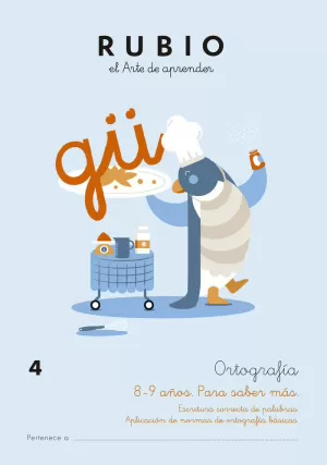 ORTOGRAFÍA 4 (8-9 AÑOS. PARA SABER MÁS) ORTOGRAFÍA 4 (8-9 AÑOS. PARA SABER MÁS)