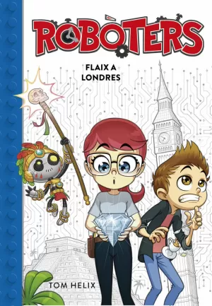 FLAIX A LONDRES (SÈRIE ROBÒTERS 3)