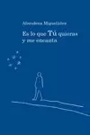 ES LO QUE TÚ QUIERAS Y ME ENCANTA ES LO QUE TÚ QUIERAS Y ME ENCANTA