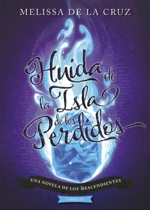 LOS DESCENDIENTES. HUIDA DE LA ISLA DE LOS PERDIDOS LOS DESCENDIENTES. HUIDA DE LA ISLA DE LOS PERDIDOS