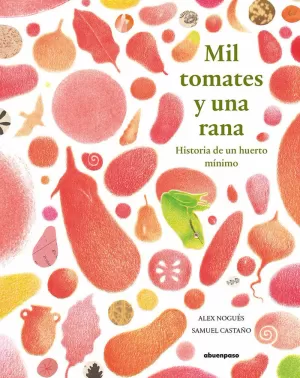 MIL TOMATES Y UNA RANA MIL TOMATES Y UNA RANA