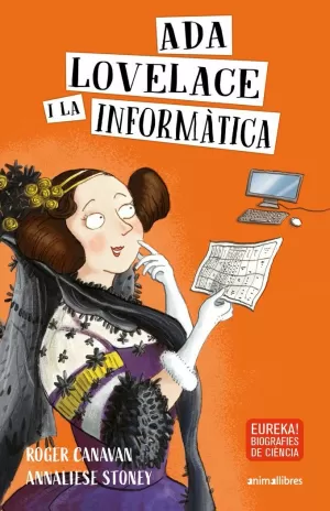 ADA LOVELACE I LA INFORMÀTICA ADA LOVELACE I LA INFORMÀTICA