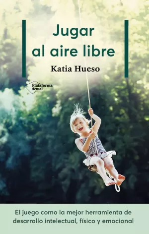 JUGAR AL AIRE LIBRE JUGAR AL AIRE LIBRE