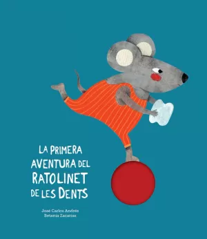 LA PRIMERA AVENTURA DEL RATOLINET DE LES DENTS LA PRIMERA AVENTURA DEL RATOLINET DE LES DENTS