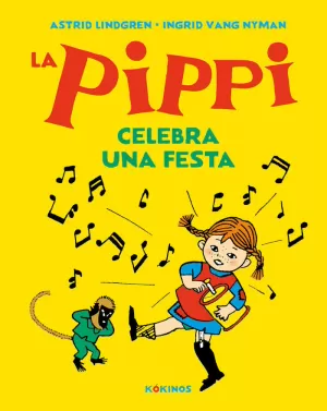 LA PIPPI CELEBRA UNA FESTA LA PIPPI CELEBRA UNA FESTA