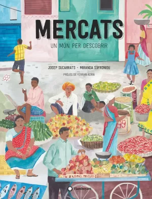 MERCATS, UN MÓN PER DESCOBRIR MERCATS, UN MÓN PER DESCOBRIR