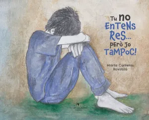 TU NO ENTENS RES... PERÒ JO TAMPOC! TU NO ENTENS RES... PERÒ JO TAMPOC!