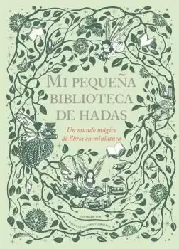 MI PEQUEÑA BIBLIOTECA DE HADAS MI PEQUEÑA BIBLIOTECA DE HADAS