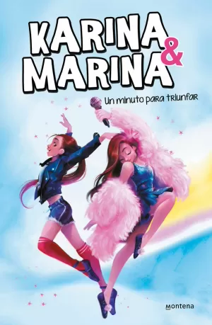 UN MINUTO PARA TRIUNFAR (KARINA & MARINA 2) UN MINUTO PARA TRIUNFAR (KARINA & MARINA 2)
