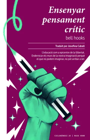 ENSENYAR PENSAMENT CRITIC ENSENYAR PENSAMENT CRITIC