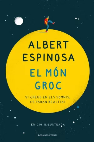 EL MÓN GROC (EDICIÓ IL·LUSTRADA) EL MÓN GROC (EDICIÓ IL·LUSTRADA)