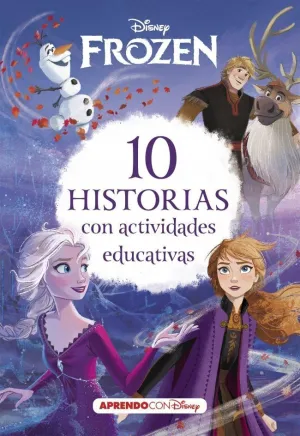 FROZEN. 10 HISTORIAS CON ACTIVIDADES EDUCATIVAS (CUENTOS DISNEY) FROZEN. 10 HISTORIAS CON ACTIVIDADES EDUCATIVAS (CUENTOS DISNEY)