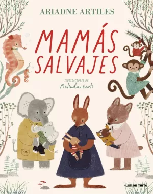 MAMÁS SALVAJES MAMÁS SALVAJES