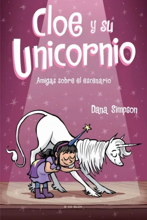 CLOE Y SU UNICORNIO 7 - AMIGAS SOBRE EL ESCENARIO