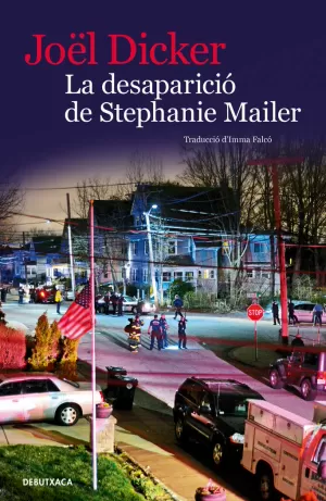 LA DESAPARICIÓ DE STEPHANIE MAILER LA DESAPARICIÓ DE STEPHANIE MAILER