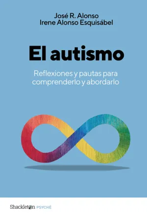 EL AUTISMO - REFLEXIONES Y PAUTAS PARA COMPRENDERL