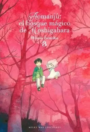 EL BOSQUE MÁGICO DE HOSHIGAHARA. OAMANJU 3 EL BOSQUE MÁGICO DE HOSHIGAHARA. OAMANJU 3