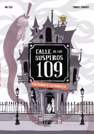 CALLE DE LOS SUSPIROS 109. FANTASMAS A LA PARRILLA CALLE DE LOS SUSPIROS 109. FANTASMAS A LA PARRILLA