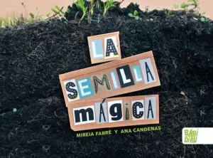 LA SEMILLA MÁGICA LA SEMILLA MÁGICA