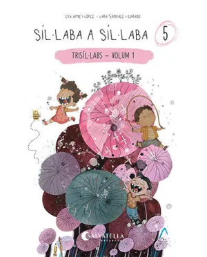 SILLABA A SILLABA 5 - (TRISILLABS-VOLUM 1)