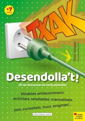 TXAK. DESENDOLLA'T! TXAK. DESENDOLLA'T!