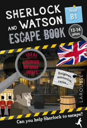 SHERLOCK & WATSON. ESCAPE BOOK PARA REPASAR INGLÉS. 13-14 AÑOS SHERLOCK & WATSON. ESCAPE BOOK PARA REPASAR INGLÉS. 13-14 AÑOS